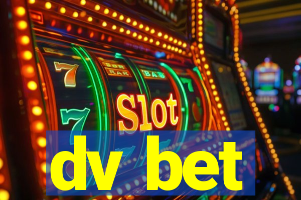 dv bet